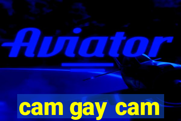 cam gay cam